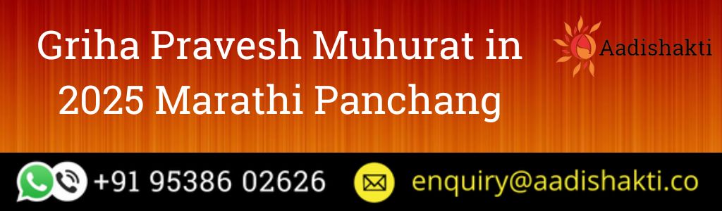 Griha Pravesh Muhurat in 2025 Marathi Panchang
