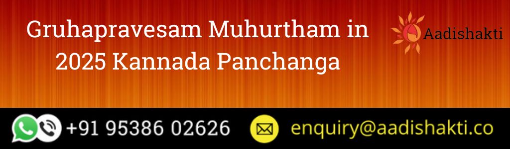 Gruhapravesam Muhurtham in 2025 Kannada Panchanga