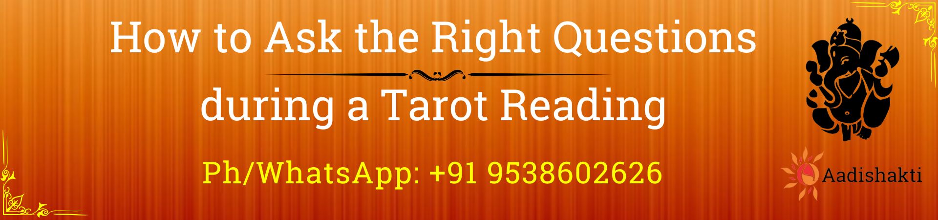 How to Ask the Right Questions during Tarot Reading