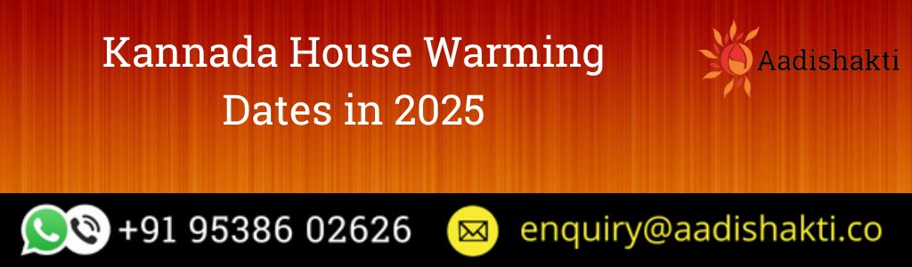 Kannada House Warming Dates in 2025