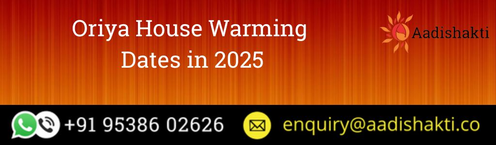 Oriya House Warming Dates in 2025