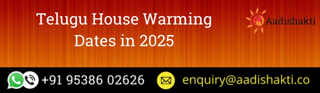 Telugu House Warming Dates in 2025