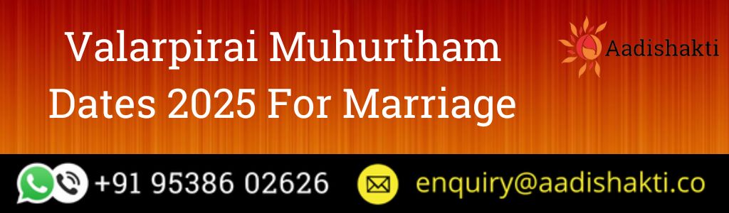 Valarpirai Muhurtham Dates 2025 For Marriage