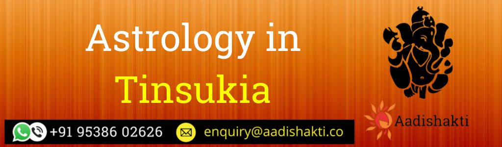 Astrology in Tinsukia