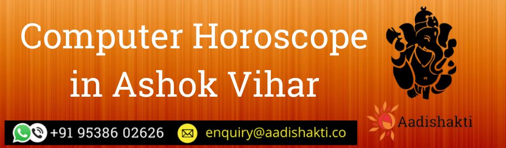 Computer Horoscope in Ashok Vihar