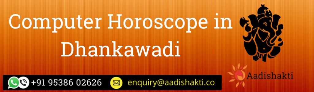 Computer Horoscope in Dhankawadi