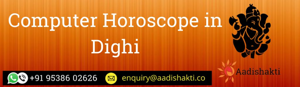 Computer Horoscope in Dighi