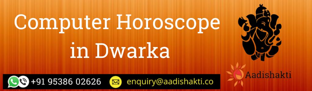 Computer Horoscope in Dwarka
