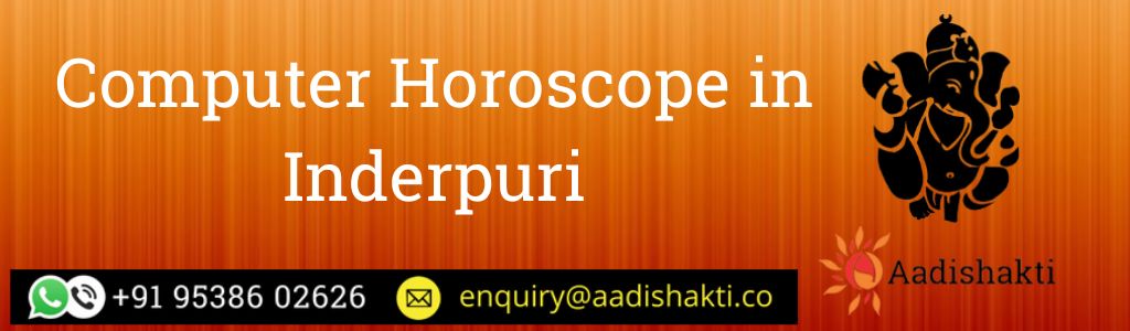 Computer Horoscope in Inderpuri