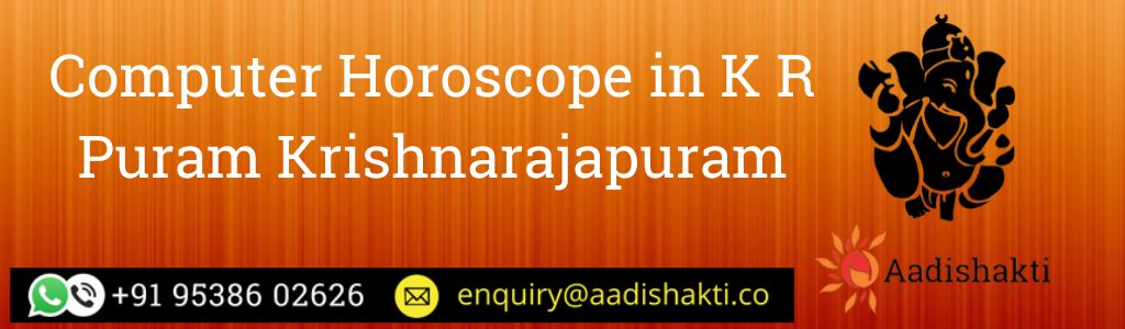 Computer Horoscope in K R Puram Krishnarajapuram