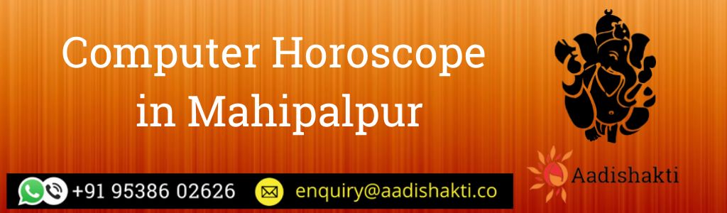Computer Horoscope in Mahipalpur