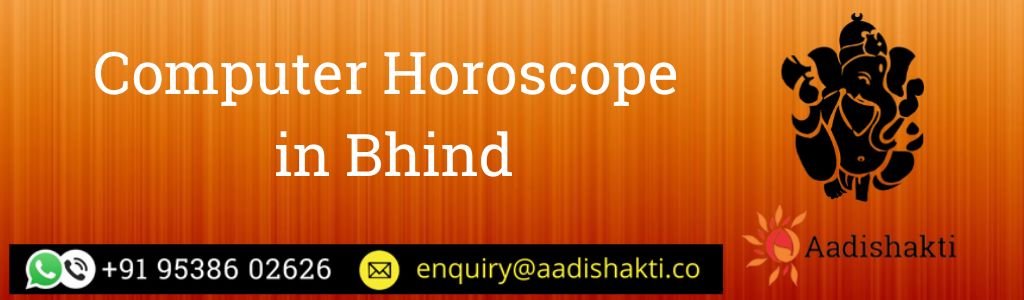 Computer Horoscope in Bhind
