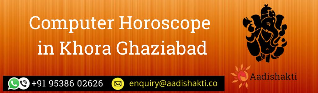 Computer Horoscope in Khora Ghaziabad