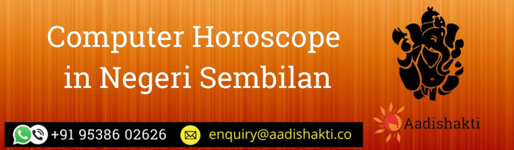 Computer Horoscope in Negeri Sembilan