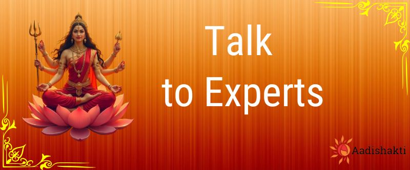 Talk To Experts Aadishakti
