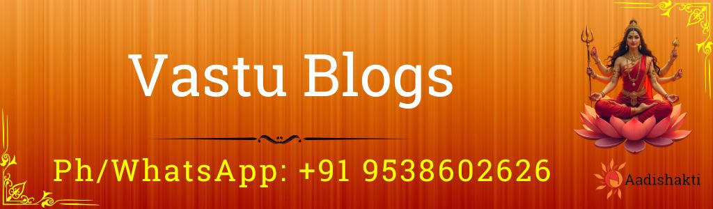 Vastu Blogs