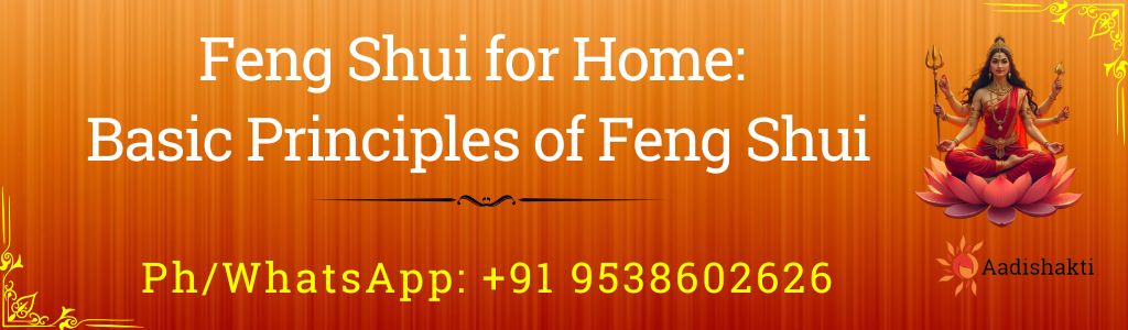 Basic Principles of Feng Shui