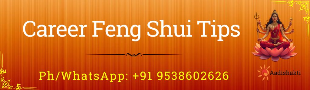 Career Feng Shui Tips